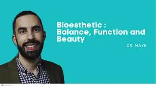 Bioesthetic  Balance, Function and Beauty