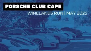 Porsche Club Cape | Winelands Run May 2025