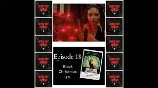 Episode 18 - Black Christmas (1974)