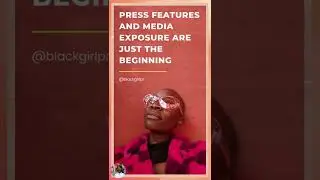 Media Exposure & Press Features Are Just The Beginning