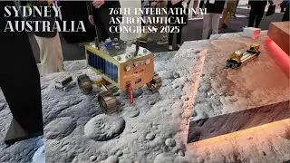 Inside the 76th International Astronautical Congress 2025 | Sydney, Australia Highlights