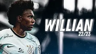 Willian • CORINTHIANS • Skills, Assistências e Gols - 2022