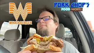 Pork Chop's Food Favorites: Whataburger