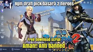 Script Backsound Draft pick Mobile legends Basara 2 heroes ps2