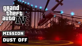 Dust Off Mission (Easy Way) | GTA 4 Mod 4K 60fps