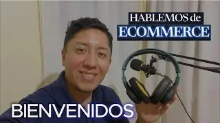 HABLEMOS DEL ECOMMERCE y MINDSET