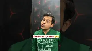Childhood V/s Now 🙂75days /150 videos challenge (Day 72)(144video) #trending #comedy #shorts #viral