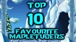 MapleStory - Sorrow's Top 10: Favourite MapleTubers