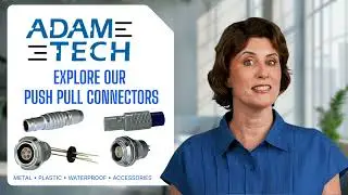 Adam Tech&rsquo;s Push Pull Connectors