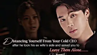 Distancing Yourself From Cold CEO After He Took Ex Wife Side n Ask You To Leave 'em Alone | PJM ff