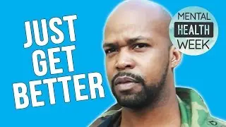 What It&rsquo;s Like To Hear &ldquo;Just Get Better&rdquo;