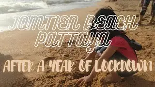 Jomtien Beach Pattaya Thailand | After one year of Lockdown | Family Churchmates Vacation