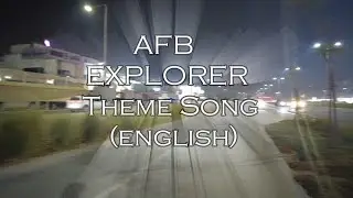Песня-заставка к фильму &laquo;Afb Explorer&raquo; на английском языке