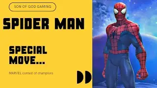 SPIDER MAN | SPECIAL MOVE | MARVEL contest of champions | SoN of GoD GAMING...