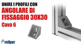 Utilizzare l'angolare di fissaggio 30x30 per unire i Profili Strutturali in Alluminio