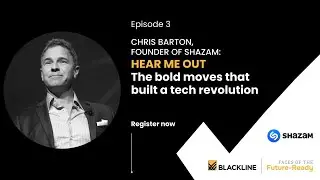 Chris Barton, Shazam Founder: The bold moves that built a tech revolution