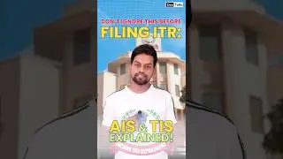 Why Form 26AS matter Less than AIS & TIS: ITR Filing 2025: