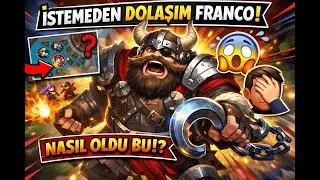 İstemeden Dolaşım Franco Oynarsan Ne Olur? 🤯| Mobile Legends