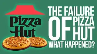 The Failure Of Pizza Hut.... What Happened ??