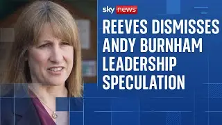 Chancellor addresses Burnham leadership speculation: 'Govt focused on change country voted for'