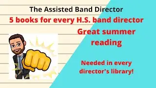 Episode 24 - 5 books for every high school band director (and 1 bonus!)