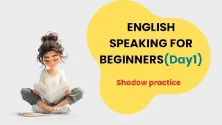 English Speaking Practice for Beginners | 10 - Minutes Shadowing (Day 1)