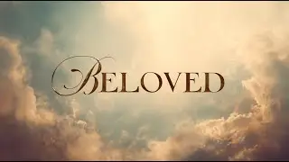 Beloved | Ambient Christian Worship Music for Prayer & Sleep