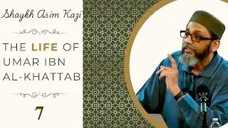 The Life of Umar Ibn Al-Khattab: The 10 Promised Paradise by Shaykh Asim Kazi