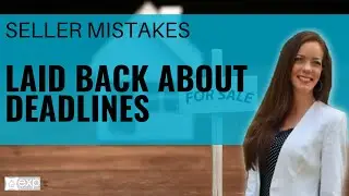 Seller Laid Back About Deadlines  Real Estate Tips With Cheryl Spangler REALTOR&reg;