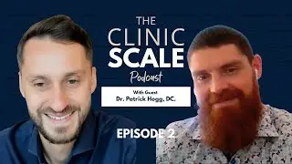 From Clinician to Leader | Dr Andy Kurt | Dr Patrick Hogg | CLINIC SCALE PODCAST