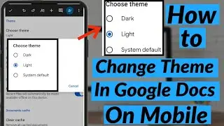 How to Change Theme in Google Docs on Mobile | How to Enable Dark Theme in Google Docs On Mobile