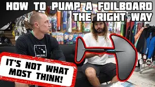 How to Do You Pump a FoilBoard? - Don't Do it Wrong -  What Nobody Told You About Doing it Right