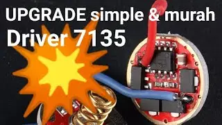 [TUTORIAL] How to Mod UPGRADED 7135 Driver (All Kind 7135 Driver Series)