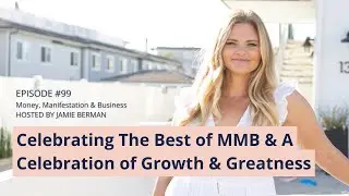 Celebrating the Best of the Money, Manifestation and Business Podcast