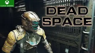 Dead Space Remake (2023) 🔥 via Xbox Cloud Gaming with Better xCloud  script on MS Edge