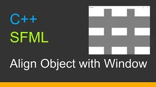 C++  SFML 3  |  Align Object with Window