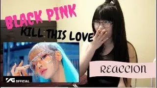 REACCIONADO A BLACKPINK - Kill This Love  (TOTALMENTE ENAMORADA DE LISA)