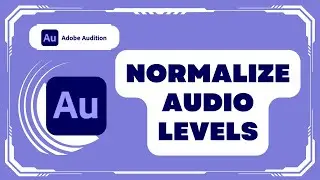 How to Normalize Audio in Adobe Audition