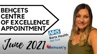 BEHÇETS CENTRE OF EXCELLENCE APPOINTMENT | ROYAL LONDON HOSPITAL | JUNE 2021