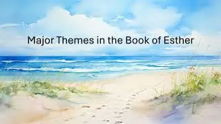 Major Themes in the Book of Esther