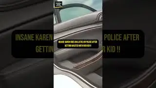 Cops Cam Showed Insane Karen Goes Ballistic On Police After Getting Wasted With Her Kid