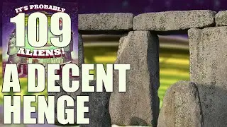 Stonehenge: Why We're Finally Talking About It Now | It's Probably (not) Aliens! #109