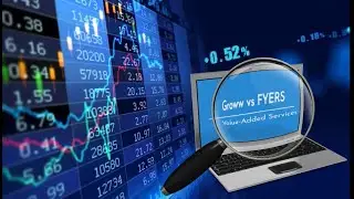 Who is better &hellip; Groww or FYERS in value added services?