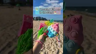 THROWING FIDGETS in the SAND! 😳🏖️ *fidget dares*