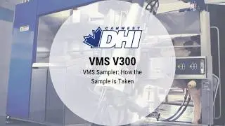 V300: How the Sample is Taken with the VMS Sampler