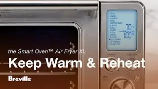 The Smart Oven&trade; Air Fryer XL | How to warm and re-heat food with ease | Breville NZ
