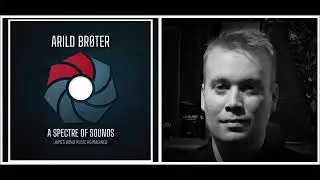 Arild Broter(Norway)-A Spectre Of Sounds(2024)-On Her Majesty's Secret Service Suite-Part 1ft B.Riis