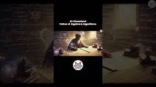 Al-Khwarizmi: Father of Algebra & Algorithms | Muslim Scientist Series Ep 3 #alkhwarizmi