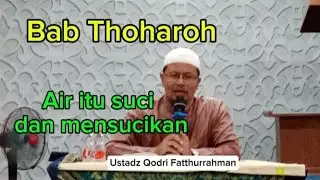 Thoharoh. Ustadz Qodri Fatthurrahman. #itmssiwal #siwal #infosolo
