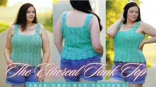 The Ethereal Tank Top-🌸                                Crochet Pattern Tutorial / Tank Top /Chevron 
